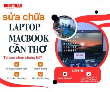 Sửa chữa Macbook uy tín tại cần thơ hiệu quả, giá tốt